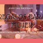 ideas regalo mujer reyes