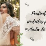 Pendientes invitada boda