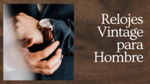 relojes vintage hombre