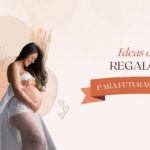 ideas regalos futuras mamas