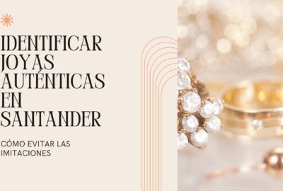 identificar joyas autenticas en santander