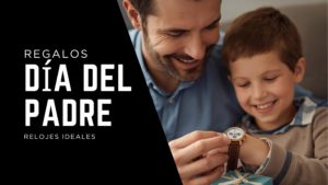 relojes dia del padre regalos