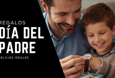 relojes dia del padre regalos